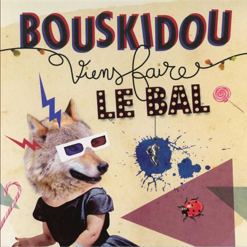 BOUSKIDOU "VIENS FAIRE LE BAL"