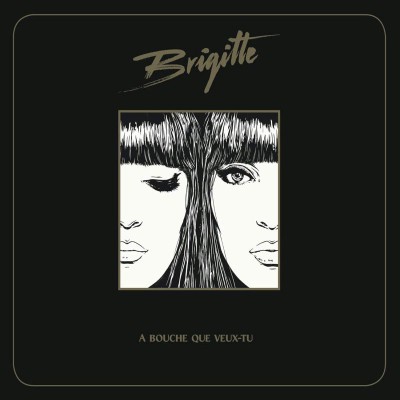 BRIGITTE  "A BOUCHE QUE VEUX-TU"