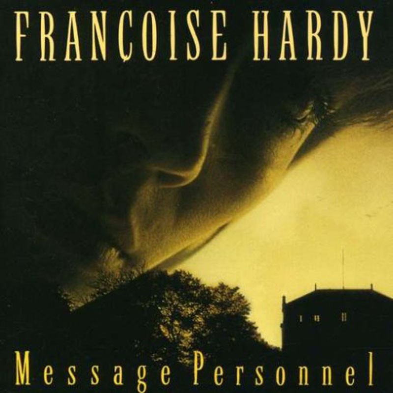 FRANÇOISE HARDY  "MESSAGE PERSONNEL"