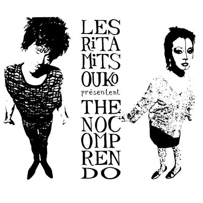 LES RITA MITSOUKO  "THE NO COMPRENDO"