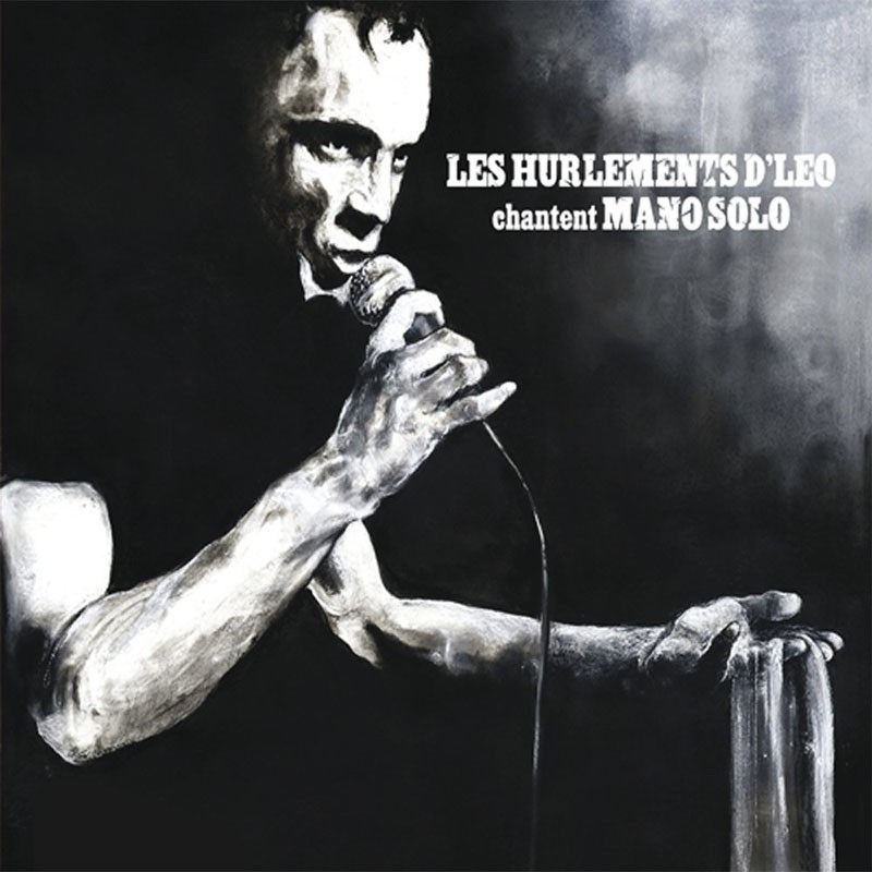 LES HURLEMENTS DE LEO  "CHANTENT MANO SOLO"