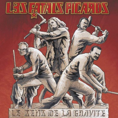 LES FATALS PICARDS  "LE SENS DE LA GRAVITE"