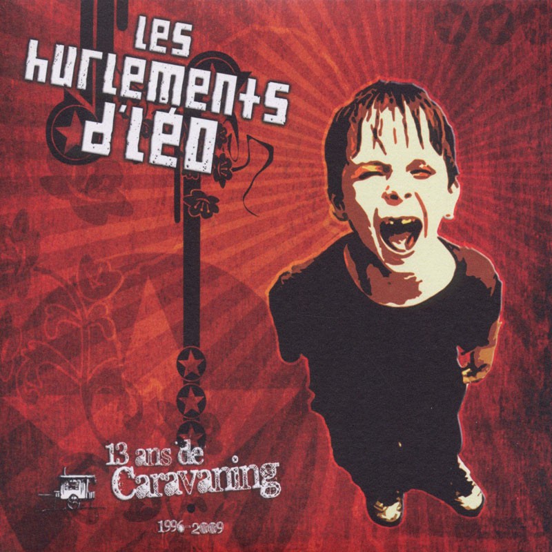 LES HURLEMENTS D'LÉO  "13 ANS DE CARAVANING"