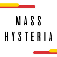 MASS HYSTERIA