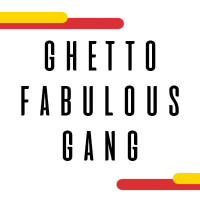 GHETTO FABULOUS GANG